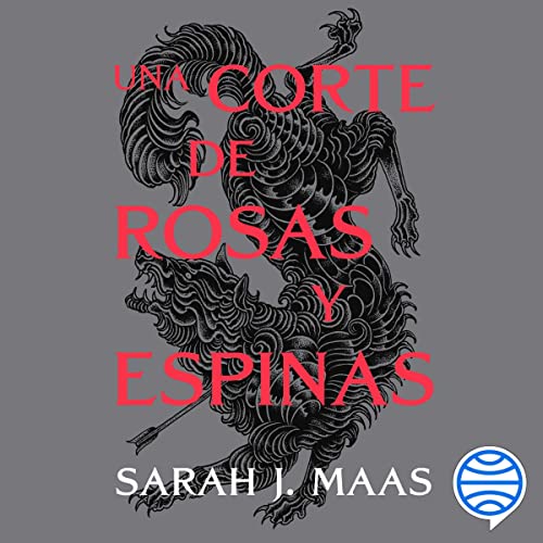audiolibro Una corte de rosas y espinas 1