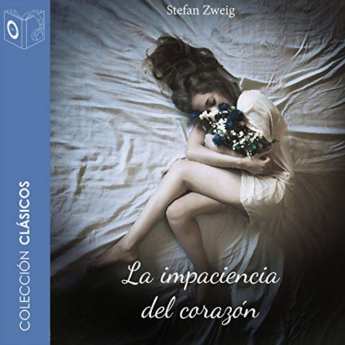 «La impaciencia del corazón»