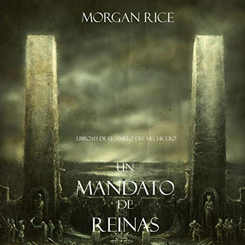 «Un Mandato de Reinas: Libro #13 de el Anillo del Hechicero»