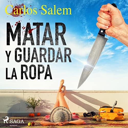 «Matar y guardar la ropa»