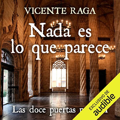 «Nada es lo que parece: Las doce puertas parte II»