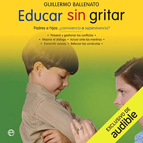 «Educar sin gritar»