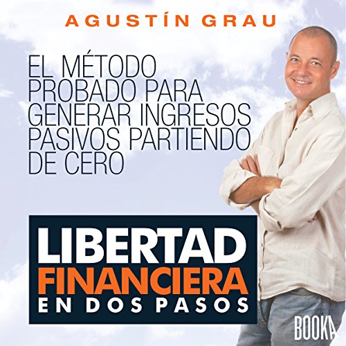 «Libertad Financiera En Dos Pasos»