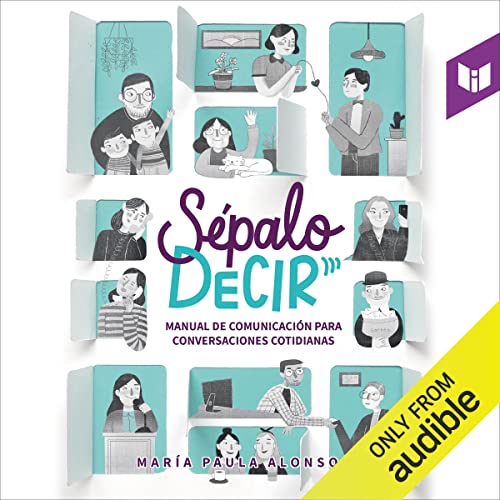 audiolibro Sépalo decir: Manual de comunicación para conversaciones cotidianas