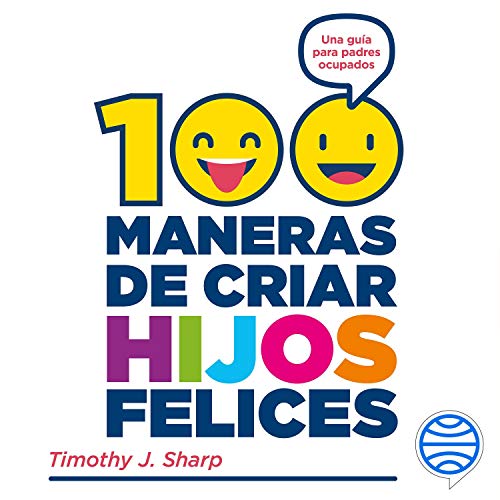 audiolibro 100 maneras de criar hijos felices: Una guía para padres ocupados