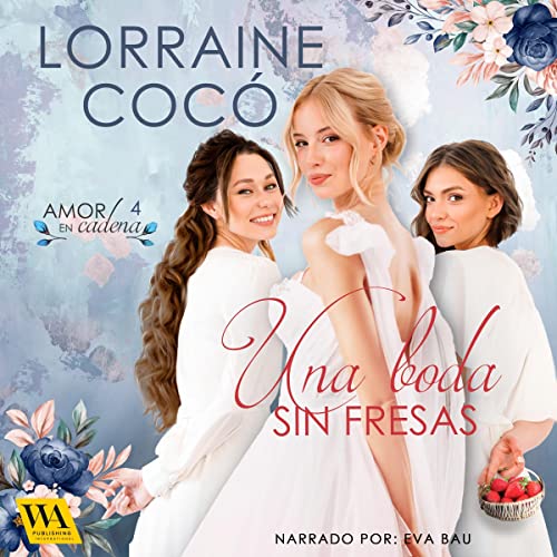 «Una boda sin fresas»