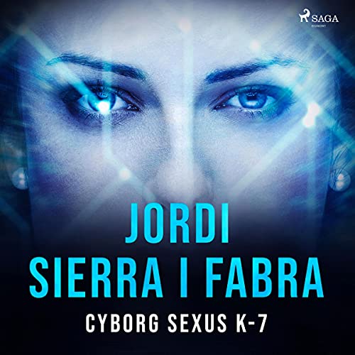 «Cyborg Sexus K-7»