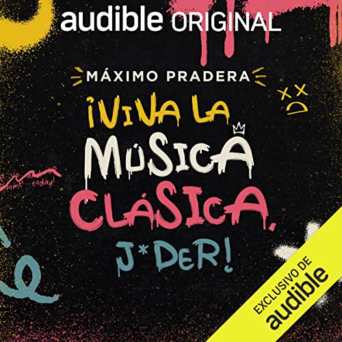 audiolibro ¡Viva la Música Clasica, J*der!