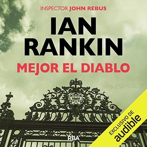 «Mejor el diablo: Saga John Rebus 21»