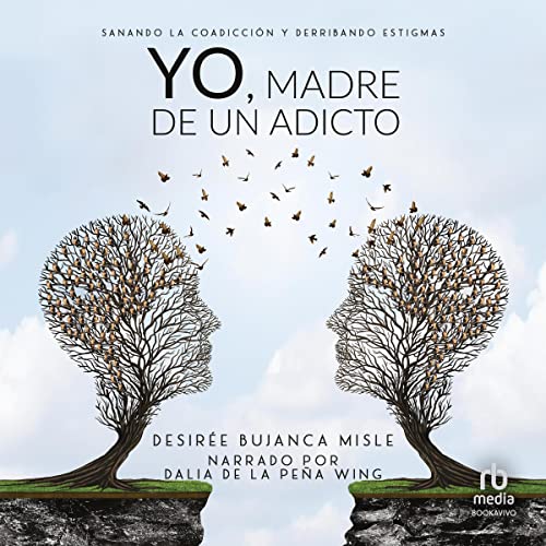 audiolibro Yo, madre de un adicto
