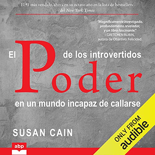«El poder de los introvertidos: en un mundo incapaz de callarse»
