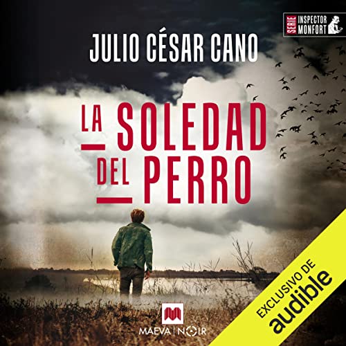 audiolibro La soledad del perro: La serie del Inspector Monfort 6