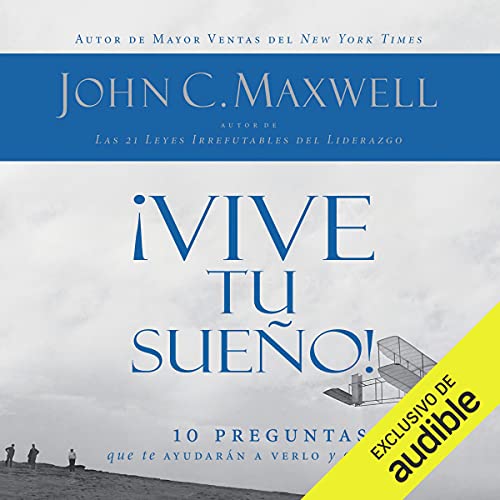 audiolibro ¡Vive tu sueño!: 10 Preguntas que te ayudarán a verlo y obtenerlo