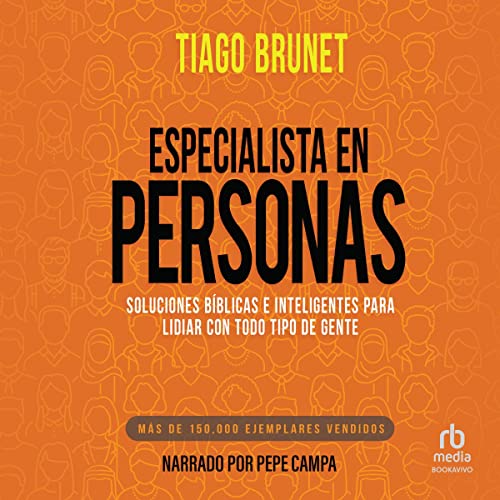 «Especialista en personas: Soluciones bíblicas e inteligentes para lidiar con todo tipo de gente»
