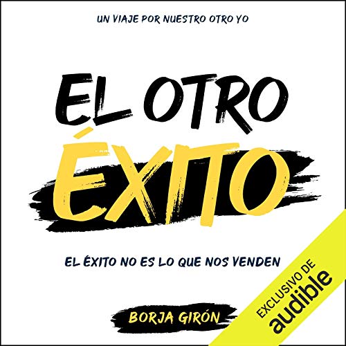 «El otro éxito: El éxito no es lo que nos venden»
