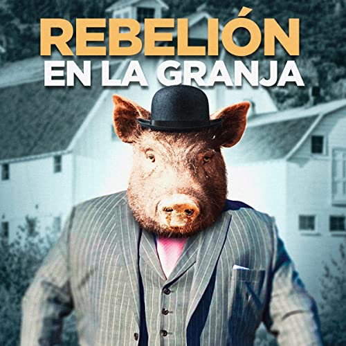 «Rebelión en la Granja»