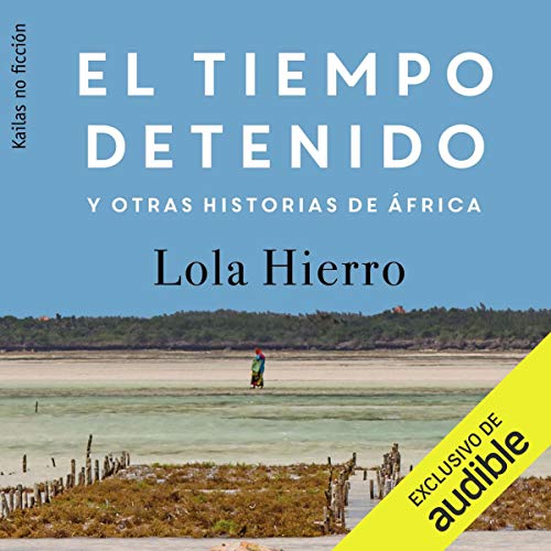 «El tiempo detenido y otras historias de África»