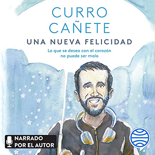 «Una nueva felicidad: Lo que se desea con el corazón no puede ser malo»