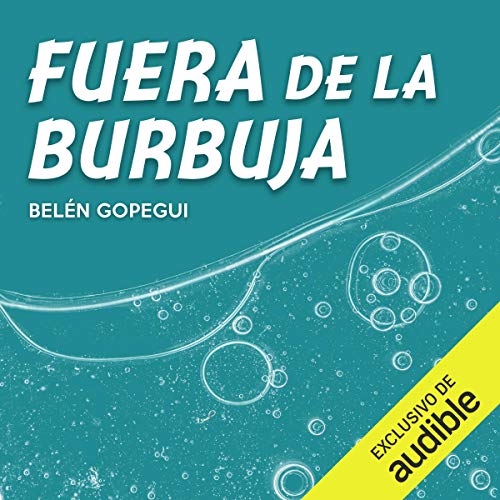audiolibro Fuera de la Burbuja