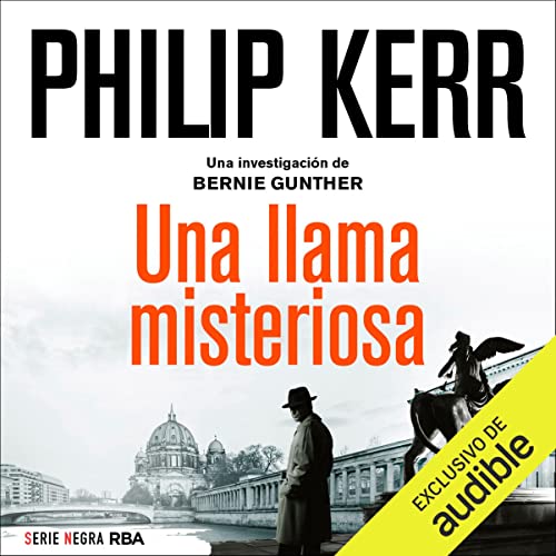 audiolibro Una llama misteriosa: Bernie Gunther 5