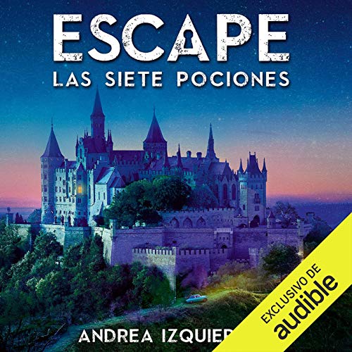 «Escape: Las siete pociones (Narración en Castellano)»