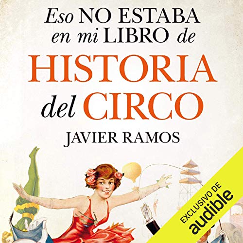 «Eso no estaba en mi libro de Historia del Circo»