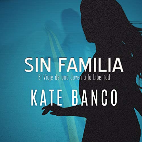 «Sin Familia: El Viaje de una Joven a la Libertad: Sara Gonzalez Mystery Numero 1»