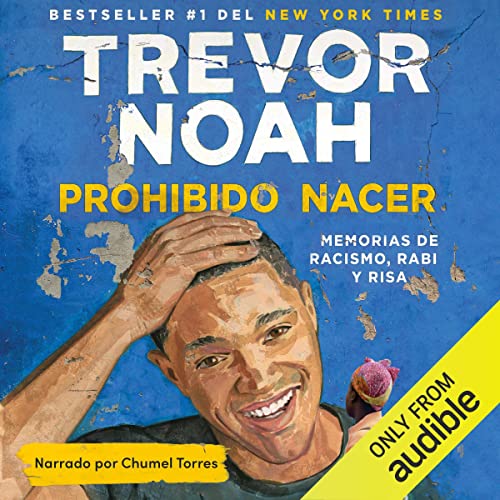 audiolibro Prohibido nacer: Memorias de racismo, rabia y risa
