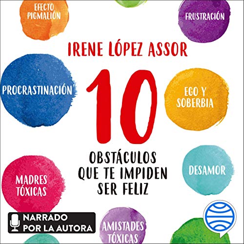 «10 obstáculos que te impiden ser feliz: Cómo derribar las barreras que interfieren en tu bienestar»