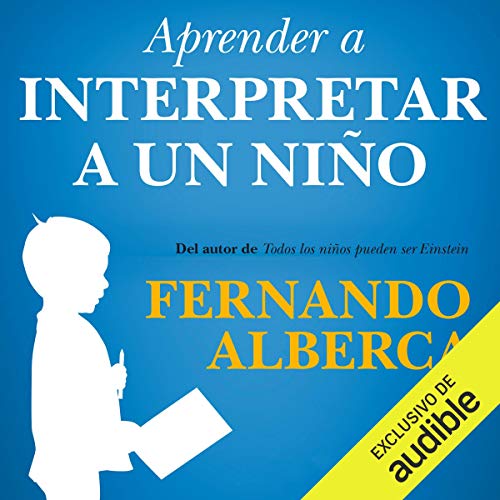 «Aprender a interpretar a un niño (Narración en Castellano)»