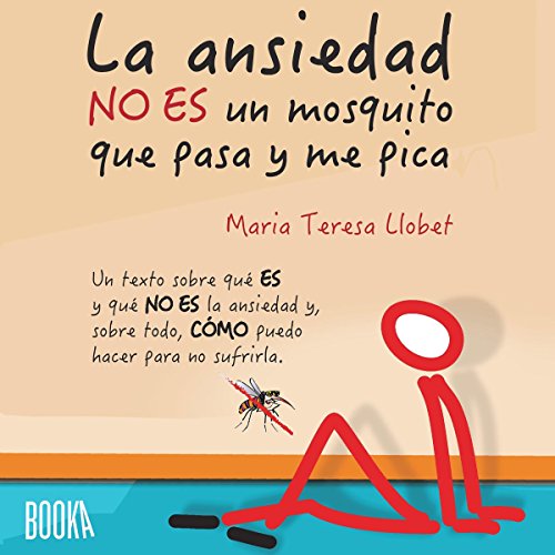 audiolibro La ansiedad no es un mosquito que pasa y me pica