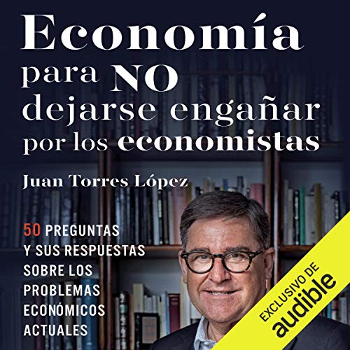 audiolibro Economía para no dejarse engañar por los economistas