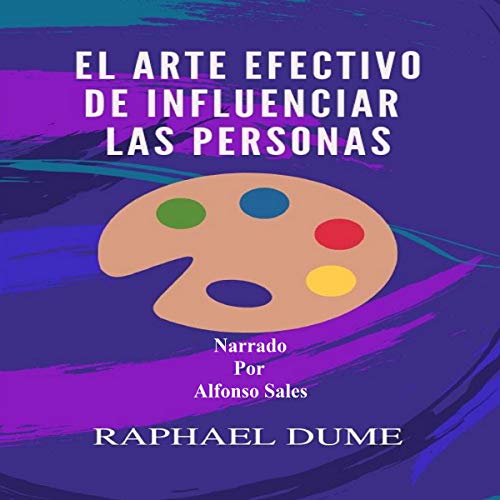 audiolibro El Arte Efectivo De Influenciar Las Personas