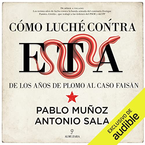 audiolibro Cómo luché contra ETA: De los años de plomo al caso Faisán
