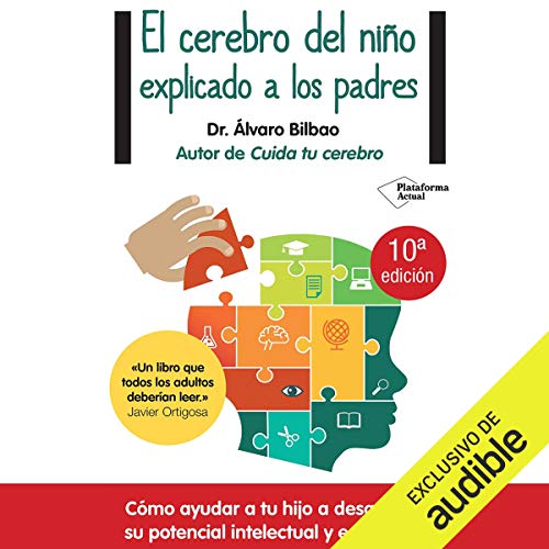 «El Cerebro del Niño Explicado a los Padres»