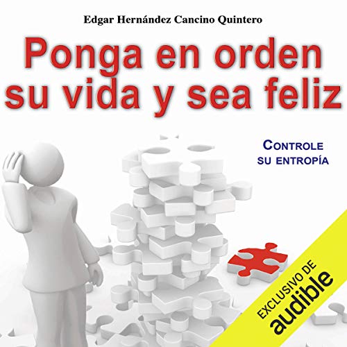 «Ponga en orden su vida y sea feliz»