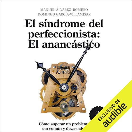«Sindrome del Perfeccionista: El Anancastico»