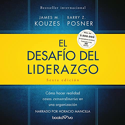 «El desafío del liderazgo: Cómo hacer realidad cosas extraordinarias en una organización»