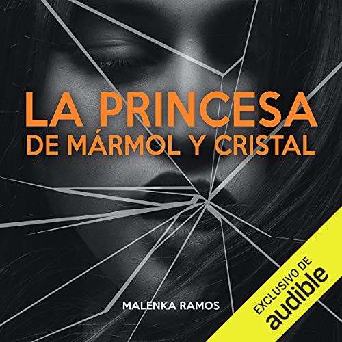 «La Princesa de Mármol y Cristal»