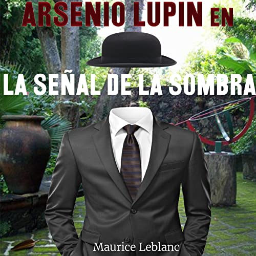 «Arsenio Lupin en La señal de la sombra»