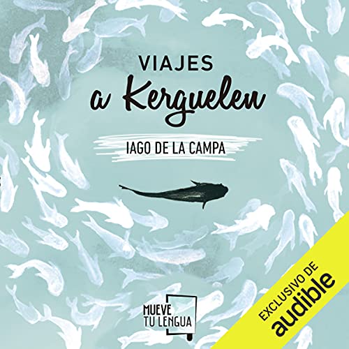 audiolibro Viajes a Kerguelen (Narración en Castellano)