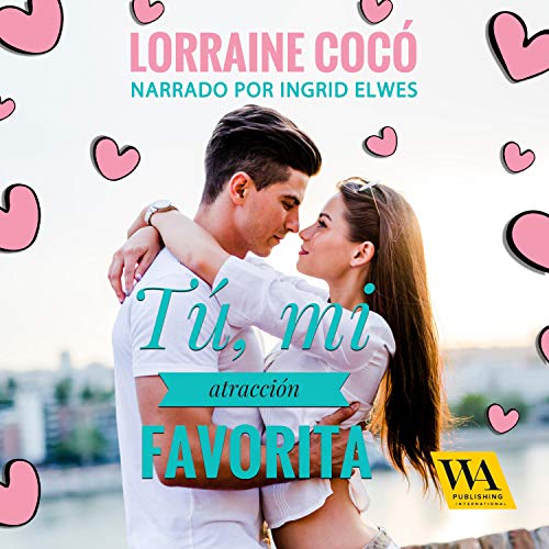 audiolibro Tú, mi atracción favorita: Sweet Love 3