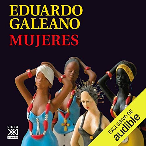 audiolibro Mujeres: Biblioteca Eduardo Galeano, Libro 16