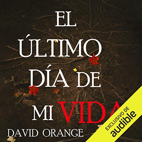 audiolibro El último dia de mi vida