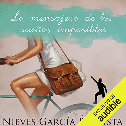audiolibro La mensajera de los sueños imposibles