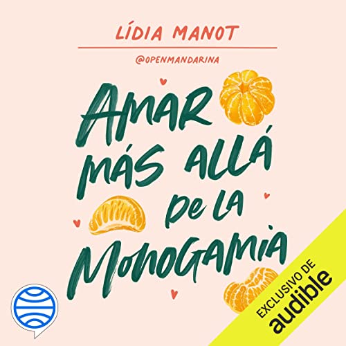 audiolibro Amar más allá de la monogamia: Poliamor, de la teoría a la práctica