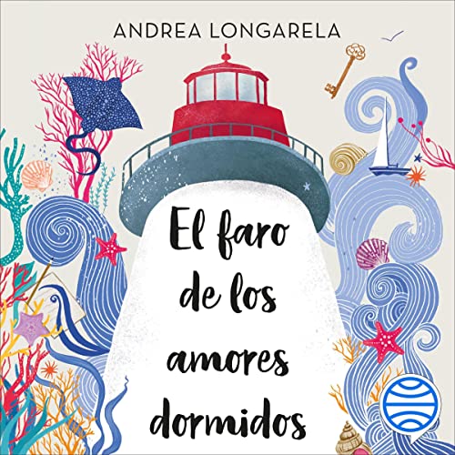 «El faro de los amores dormidos»