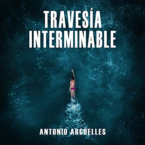 «Travesía Interminable»