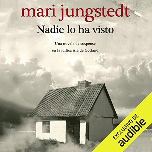 «Nadie lo ha visto: Una novela de suspenso en la idílica isla de Gotland»