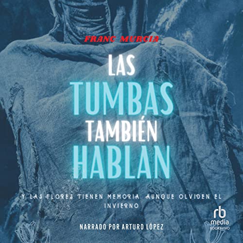 «Las tumbas también hablan: Frida y el Inspector Cantos 2»
